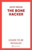 Книга The Bone Hacker : The Brand New Thriller In the Bestselling Temperance Brennan Series