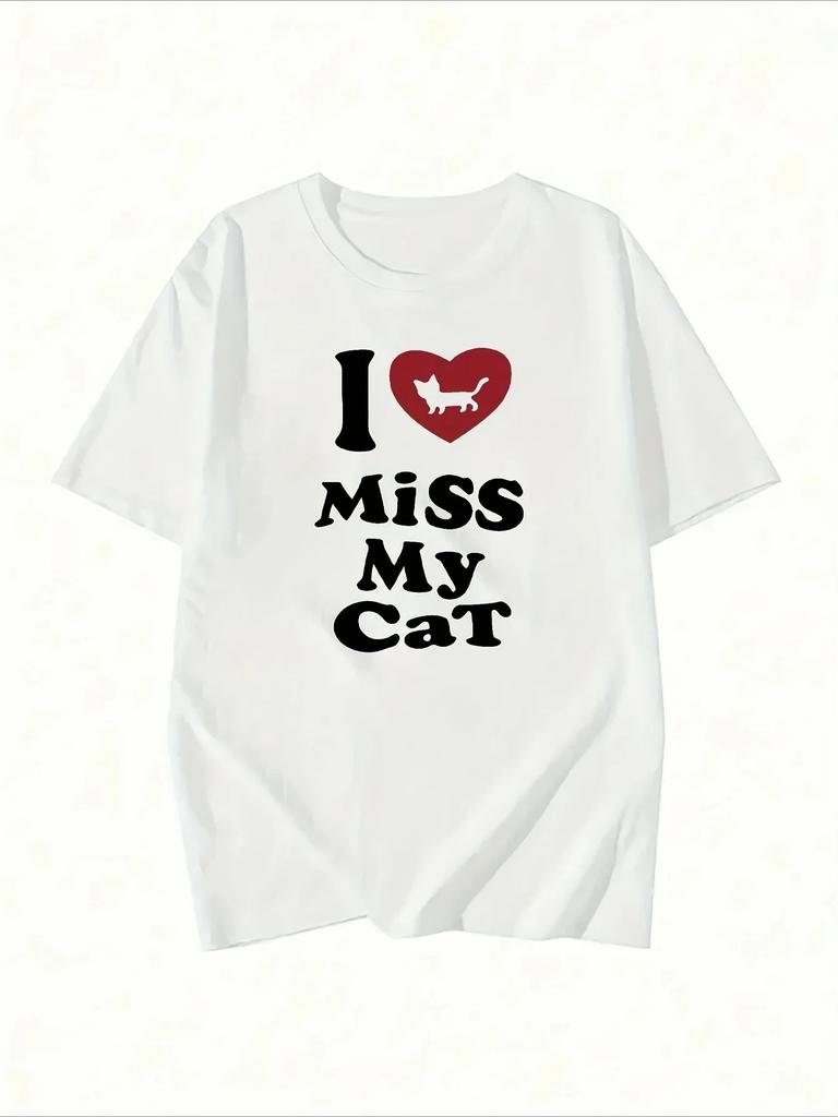 I Miss My Cat Text Printed TShirt Funny Graphic Tshirt Cat Lovers Tee Unisex Soft Tops Sleeves Round Neck Casual Clothing