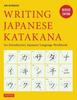 The Writing Japanese Katakana : An Introductory Japanese Language Workbook Book