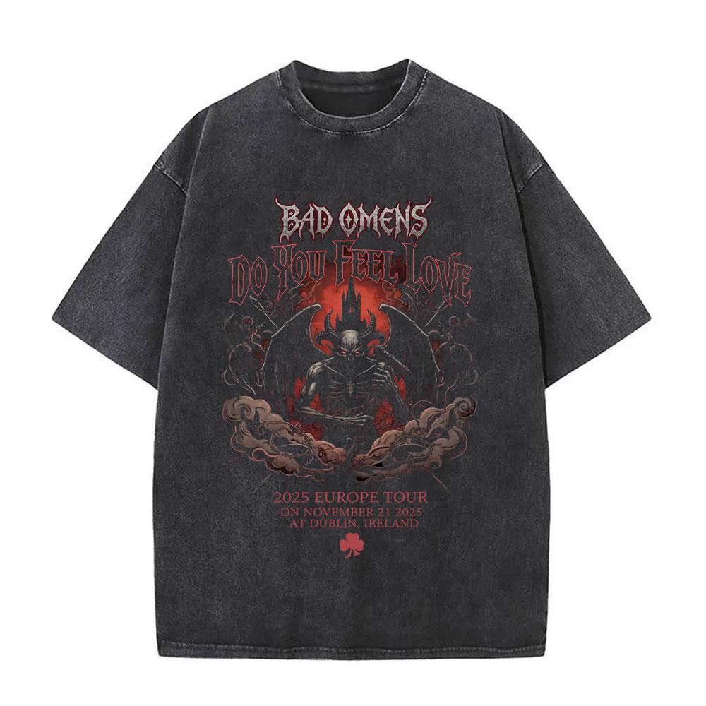 Washed Vintage Rock Band Bad Omens Graphic Tshirt Do You Feel Love Tour 2026 T Shirt Men Women Casual Oversized Cotton Tshirts