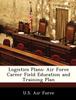 Книга Logistics Plans : Air Force Career Field Education and Training Plan