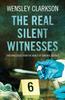 Книга The Real Silent Witnesses