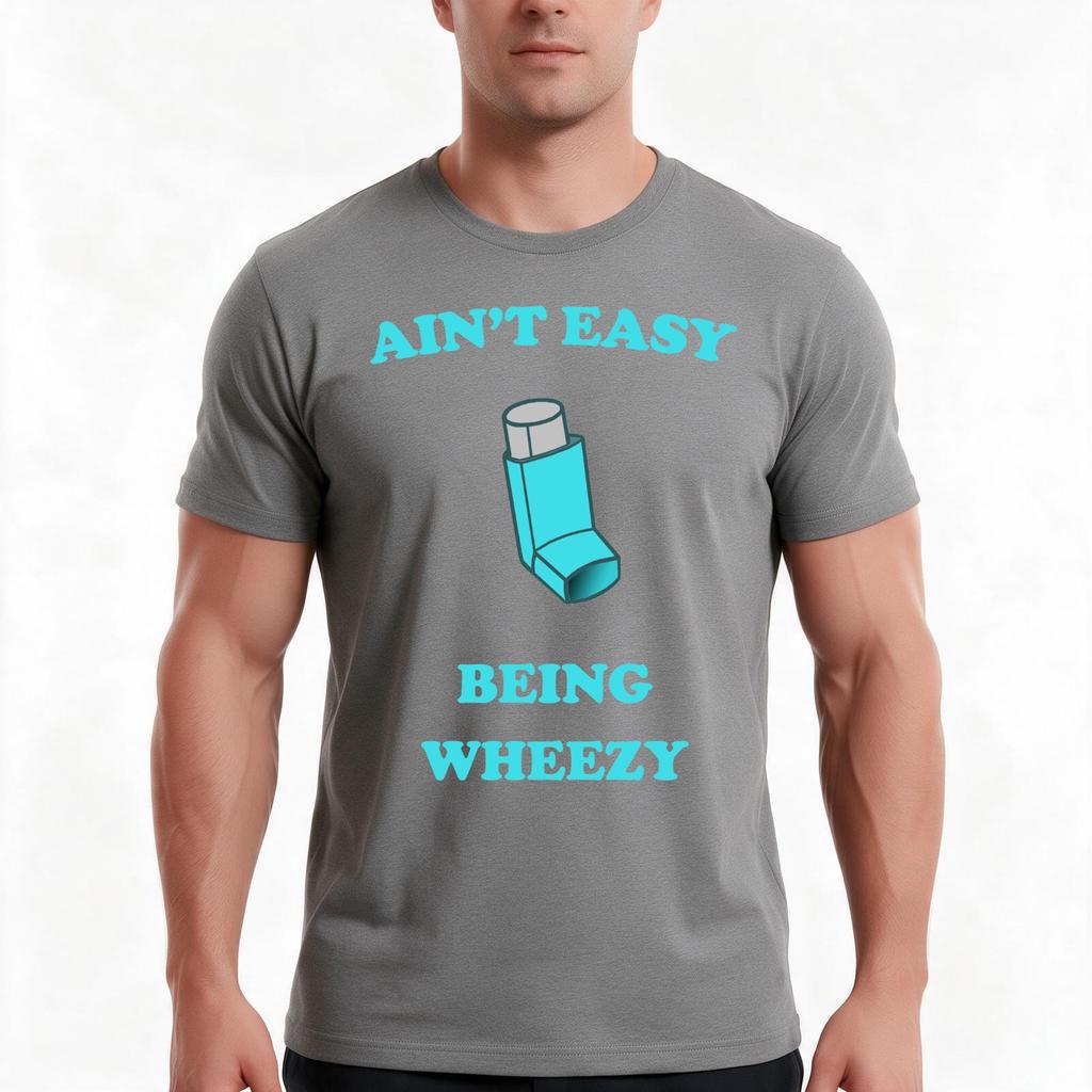 Aint Easy Being Wheezy TShirt Summer Casual Cotton Tee Oversized Streetwear Tops Vintage Graphic Print Unisex Unisex Women
