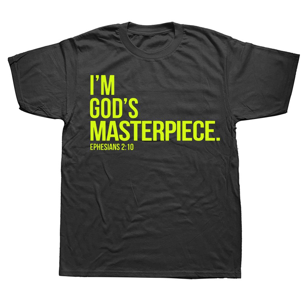 Im Gods Masterpiece Bible Scripture Christian T Shirts Cotton Streetwear Short Sleeve Birthday Gifts Summer Style TShirt
