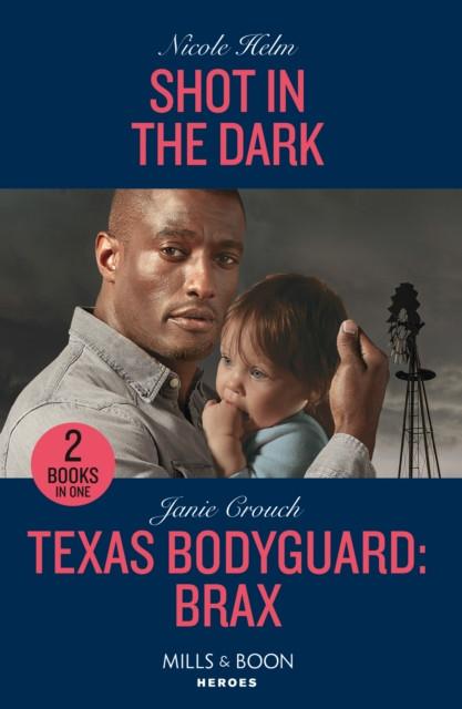 Shot In The Dark Texas Bodyguard Brax by Nicole Helm Paperback Book 9780263307177