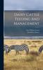 Книга Dairy Cattle Feeding And Management