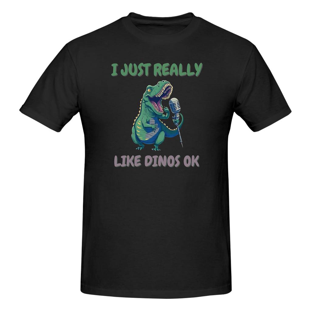 Piece singing Dinos Funny Cotton TShirt I Just Really Like Tops Tees For Unisex
