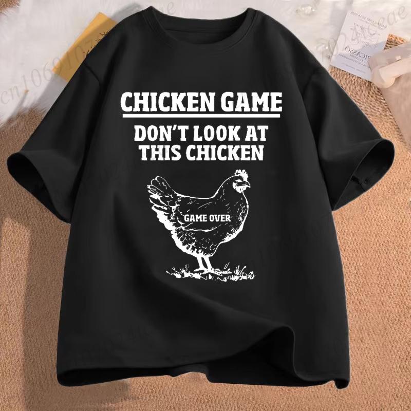 Chicken Game Dont Look At The Chicken Funny Chicken TShirt Printed Graphic T Shirt Tops Fashion Unisex Women Clothing Ropa Hombre