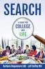 The Search : A Guide To College and Life Book