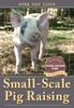 Книга Small-Scale Pig Raising