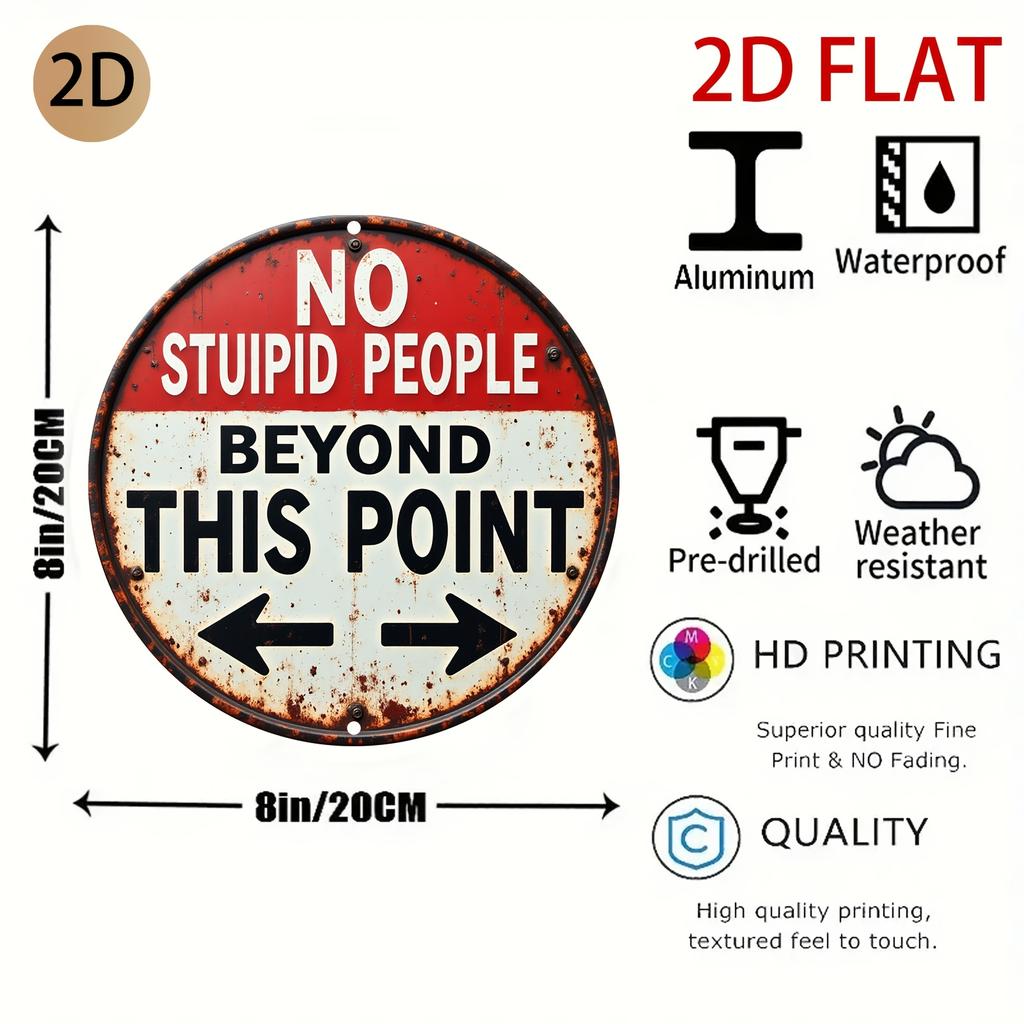D Plane Rusty Circular Metal Sign with Humorous NO STUPID PEOPLE BEYOND THIS POINT Message Retro Style Wall Art