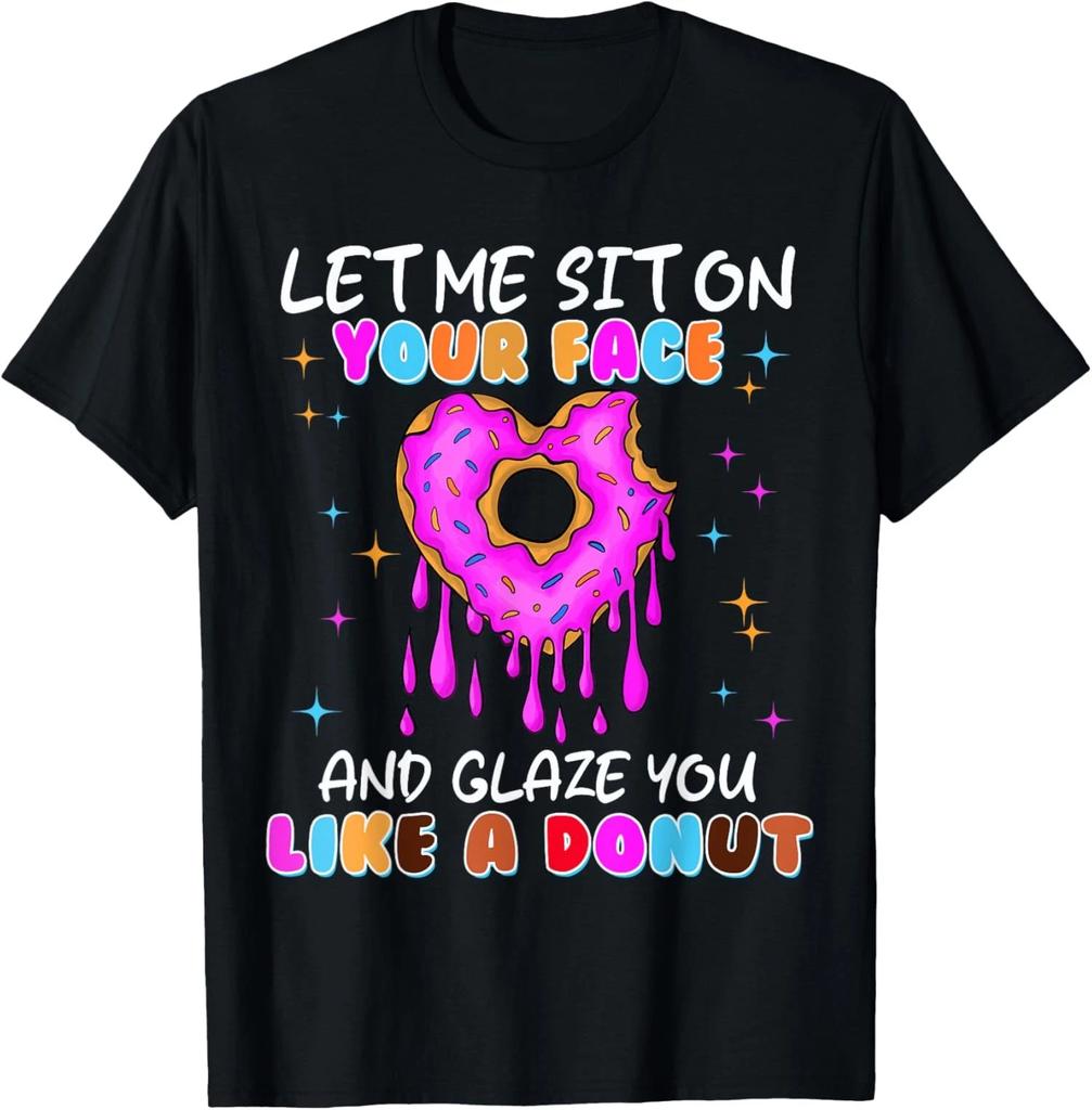 Donut Glaze Funny Inappropriate Adult Humor Unisex T-Shirt