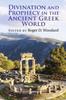 Книга Divination And Prophecy In The Ancient Greek World by Woodard, Roger D. - Hardback
