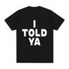 Футболка I Told Ya Challengers ZENDAYA унисекс Harajuku с эстетической графикой Tashi футболка унисекс уличная одежда хлопковые футболки в стиле хип-хоп