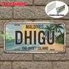 D FlatpcVintage Metal Sign Only for DecorationOutdoor Wall Art (  )Welcome to Dhigu SignThe Quiet Island Decor