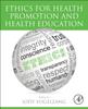 The Ethics for Health Promotion and Health Education Book