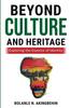 The Beyond Culture and Heritage : Exploring the Essence of Identity Book