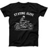 230 Gsm 100% Cotton Staying Alive Skeleton Motorcycle Funny Gift Black T Shirt B218