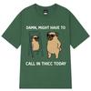Might Have To Call in Thicc Today Funny Bear Meme T-shirt Men Women Loose Tees Fashion Short Sleeve Harajuku Cotton T-shirts Top