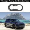 For Volkswagen Touareg -2023 Car Accessoriesr Styling Carbon Fiber Interior Rear Drain Cup Holder Panel Frame