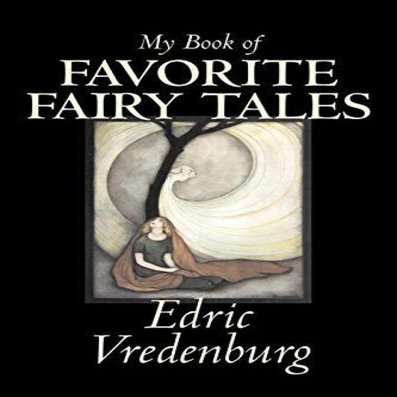 My Book of Favorite Fairy Tales by Edric Vredenburg Paperback Book 9781598189131