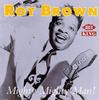 CD ROY BROWN - Mighty Mighty Man  CDCHD459 Ace 1993 Canada Blues Used