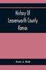 Книга History Of Leavenworth County Kansas by Jesse A. Hall - Paperback