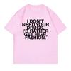 I Don’t Need Your Drugs I’d Rather Get High Fashion TShirt 2025 Addison Rae Men/women Clothing Retro Harajuku Cotton TShirts Top