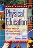 The Case Studies In Physical Education : Real World Preparation for Teaching Book
