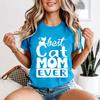 Cat Mom Ever T Shirt Mothers Day Apparel Cat Owners Stateunisext