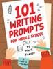 Книга 101 Writing Prompts for Middle School : Fun and Engaging Prompts for Stories, Journals, Essays, Opinions, and Writing Assignments