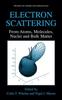 Книга Electron Scattering : From Atoms, Molecules, Nuclei and Bulk Matter