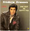 7inch Record FRÉDÉRIC FRANÇOIS - Une Nuit Ne Suffit Pas / Libre 410424 Trema 1987 France Pop Used