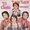 7-дюймовая пластинка EL CHATO Loco Loco 49457 Carrere 1978 Франция Латинская б/у