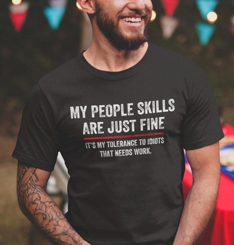 My People Skills Are Fine Cool Graphic Gift Idea Adult Humor Sarcastic Shirt Funny Printed T Shirt Summer Fashion Oneck Clothes