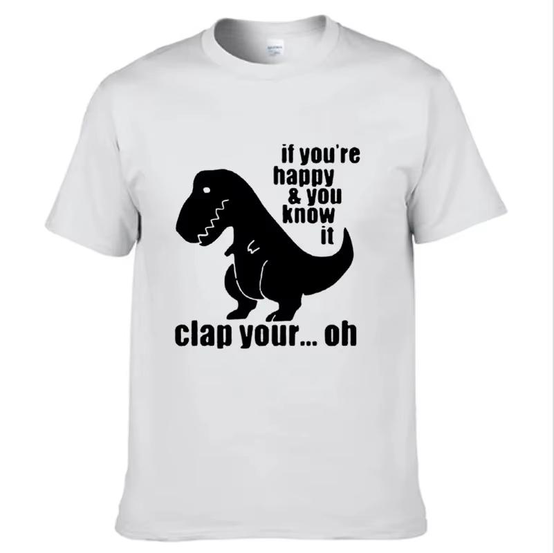 T Rex If Youre Happy And You Know It Funny T Shirt Unisex TShirt Unisex Cotton Tshirt Hip Hop Streetwear High Quality