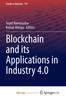 The Blockchain and Its Applications In Industry 4.0 Book