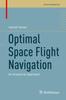 The Optimal Space Flight Navigation : An Analytical Approach Book