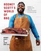 Книга Rodney Scott's World of BBQ?? : Every Day Is a Good Day: A Cookbook