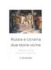 The Russia E Ucraina, Due Storie Vicine Book