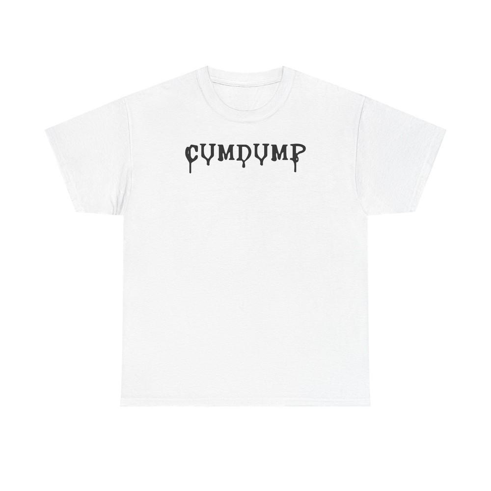 Gay Men's C*MDUMP Swallow Tshirt Tops Tee, LGBTQ+ T-Shirt, Unisex Cotton Shirt, LGBT Pride