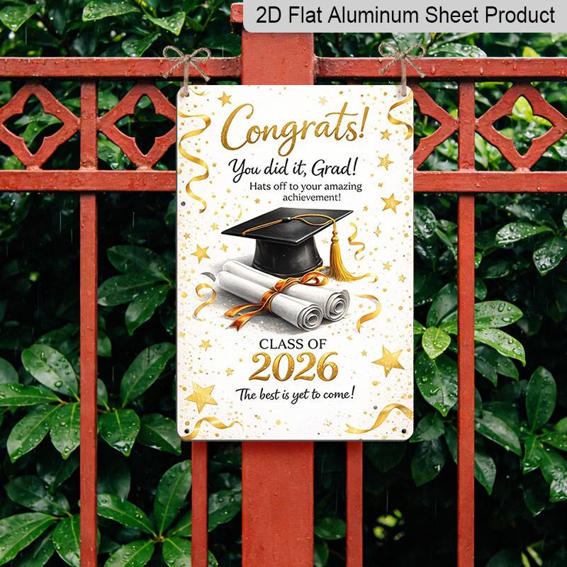 2D Flat, 1pc "Congrats Grad! Class of 2026" Aluminium Metal Wall Decor Sign - 8"x12" White & Gold Graduation Decor, Grad Cap & Diploma Wall Art