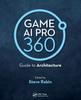 Книга Game AI Pro 360: Guide To Architecture