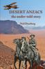 Книга Desert Anzacs : the Under-told Story of the Sinai Palestine Campaign 1916-1918