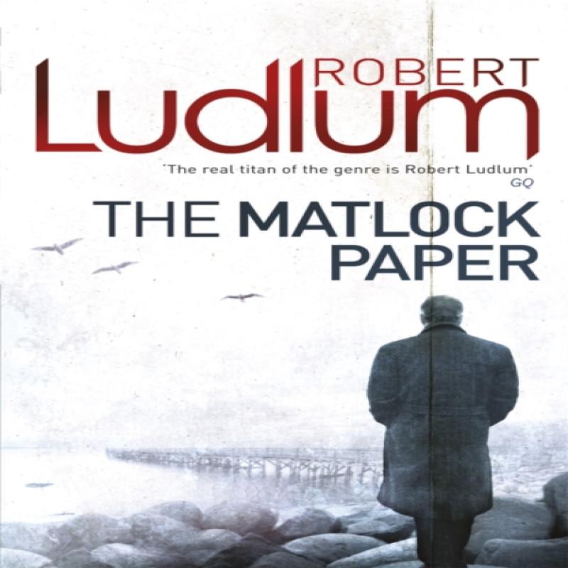 The Matlock Paper by Robert Ludlum Paperback Book 9781409119876