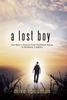 Книга A Lost Boy : One Man's Journey from Childhood Abuse To Authentic Freedom
