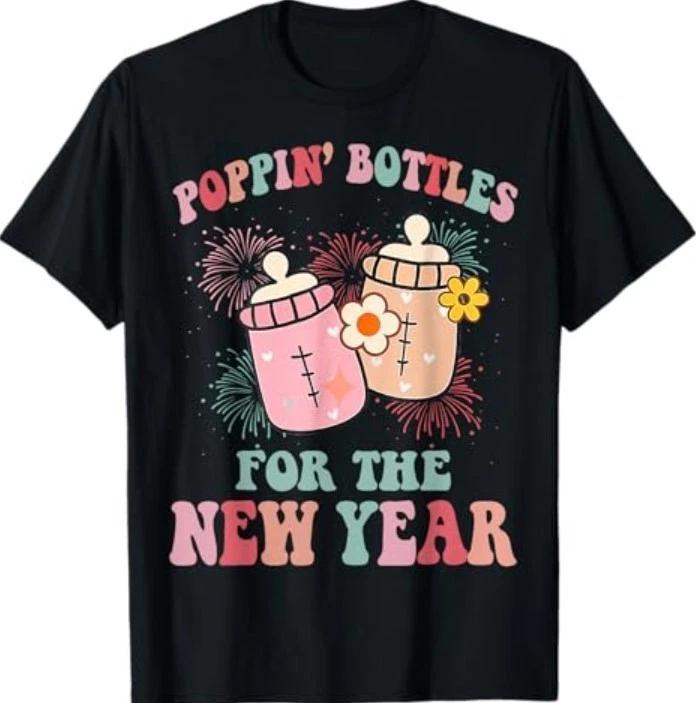 Poppin Bottles For The New Year NICU Nurse T-Shirt