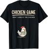 Chicken Game Do Not Look At The Chicken Funny Chicken Print Original Design Gifts T Shirts Graphic T Shirts Camisas Streetwear