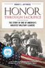 Книга Honor Through Sacrifice : The Story of One of America's Greatest Military Leaders