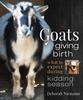 Книга Goats Giving Birth : What To Expect During Kidding Season